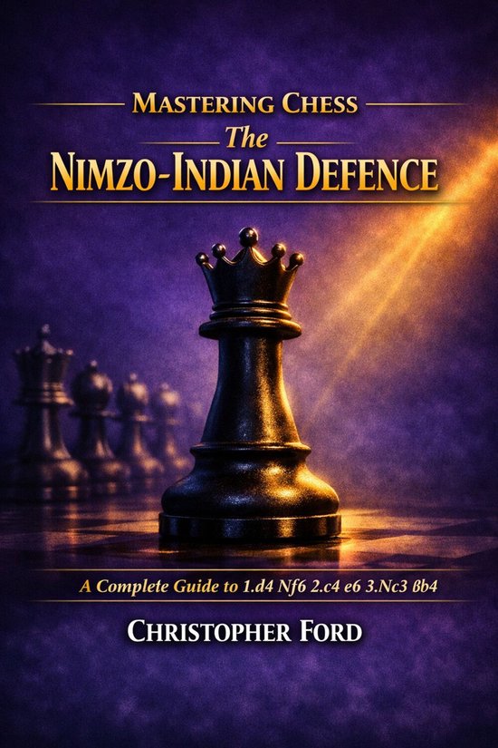 Mastering Chess - Mastering Chess: The Nimzo-Indian Defence - cover