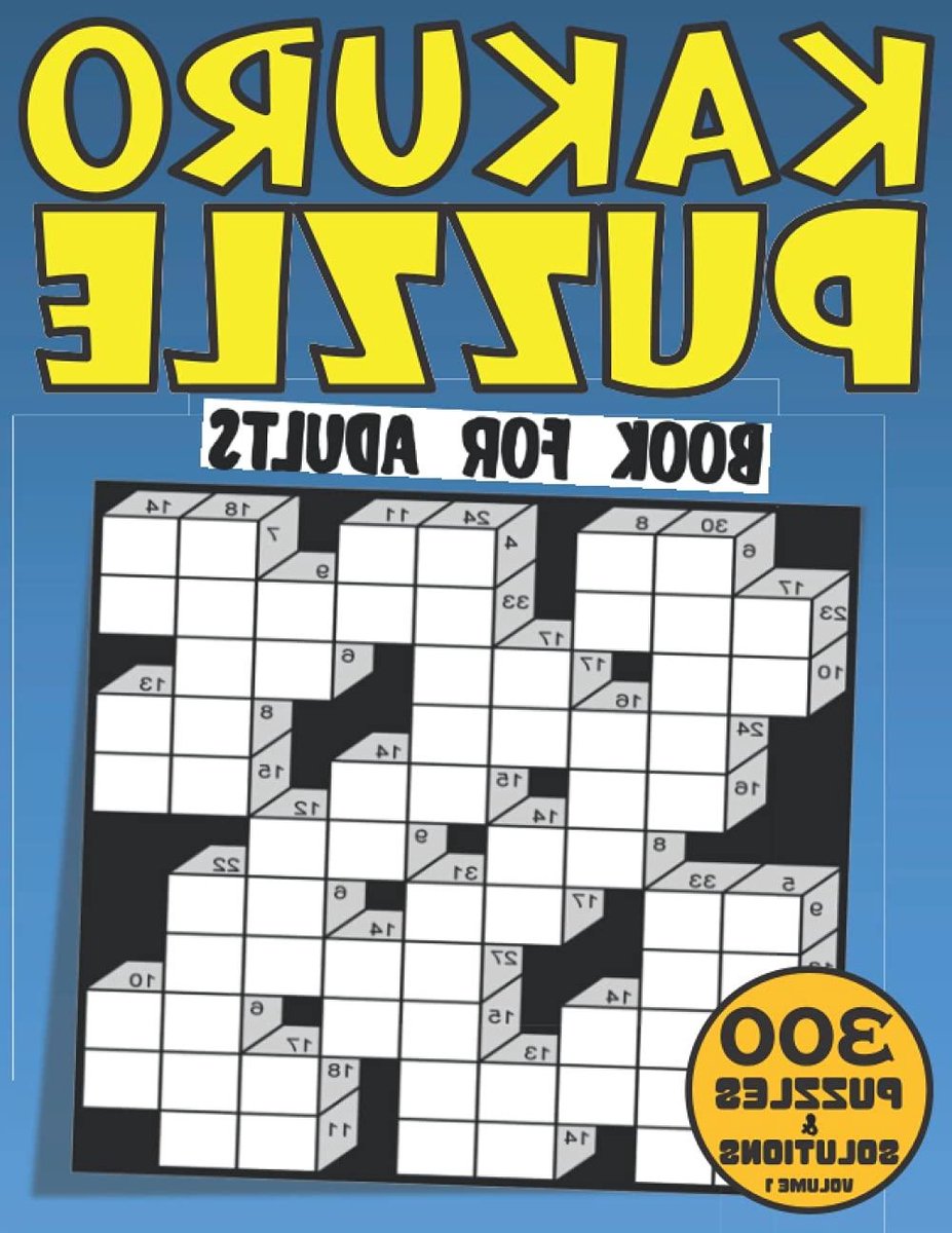 Kakuro Puzzelboek - Cross Sums Puzzel - Mentale Uitdaging - 300 Puzzels - A4 Formaat - Niet Gespecificeerd