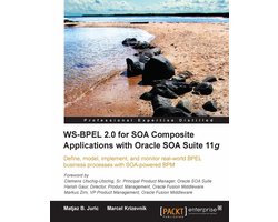 Ws-Bpel 2.0 for Soa Composite Applications with Oracle Soa Suite 11G