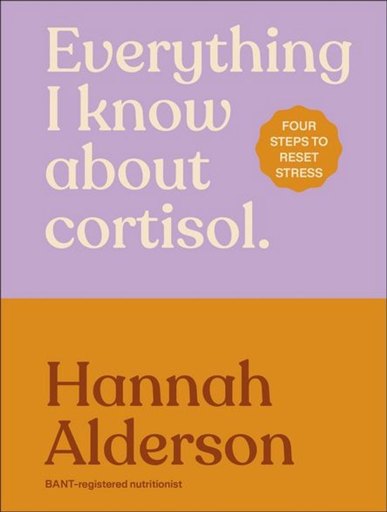 Everything I Know About Cortisol - cover