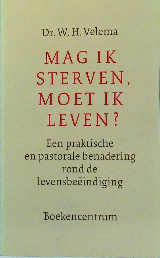 Mag ik sterven, moet ik leven?