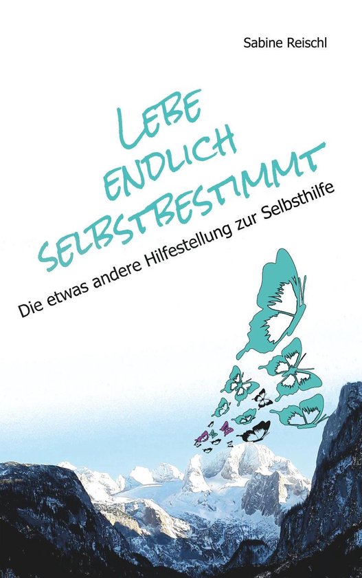 Lebe endlich selbstbestimmt - cover