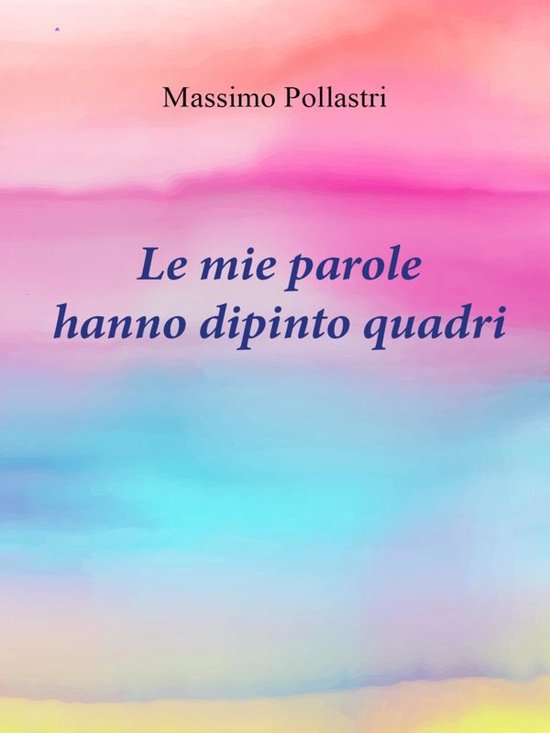 Le mie parole hanno dipinto quadri - cover