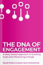 The Story Spotters 1 - The DNA of Engagement - a story based approach to building trust and influencing change