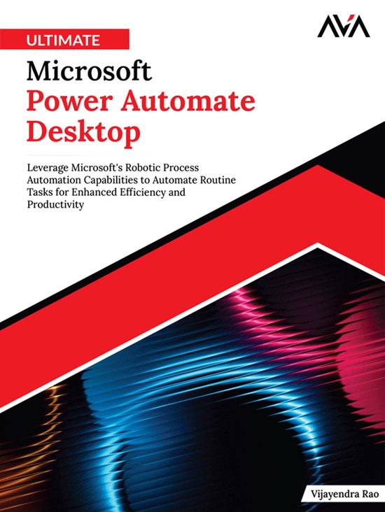Ultimate Microsoft Power Automate Desktop: Leverage Microsof ... - cover