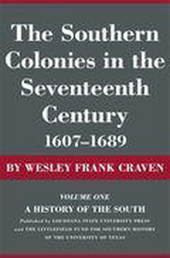 A History of the South The Southern Colonies in the Seventeenth