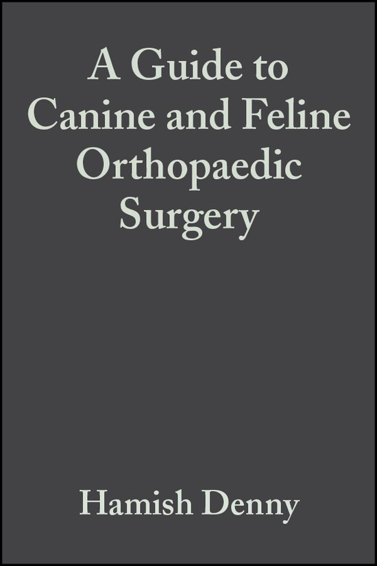 A Guide to Canine and Feline Orthopaedic Surgery - cover