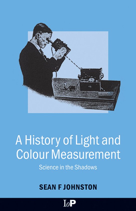 A History of Light and Colour Measurement - cover