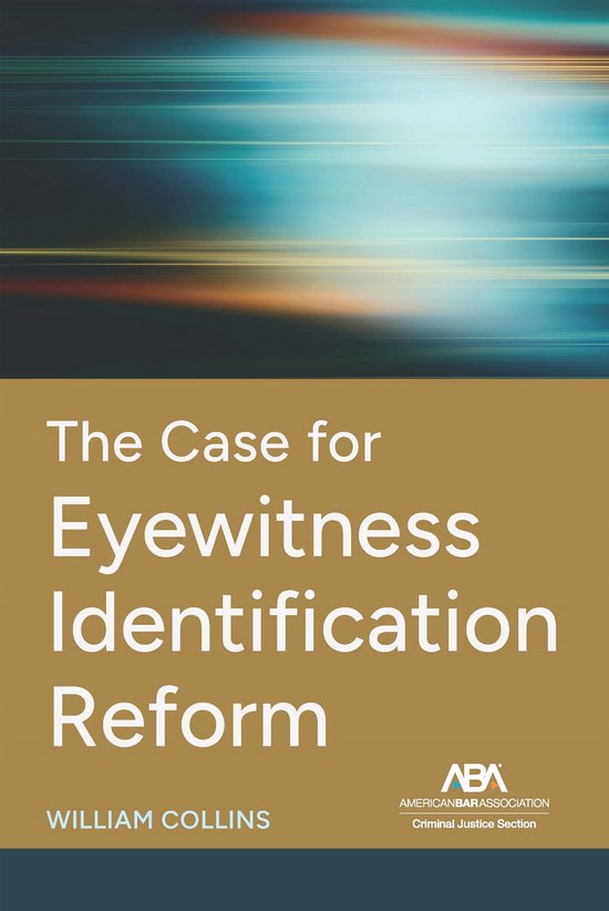 The Case for Eyewitness Identification Reform - cover