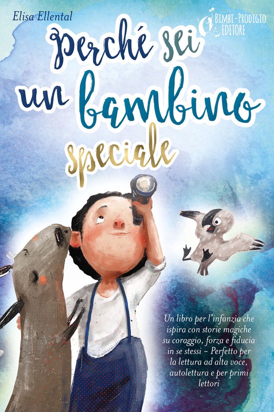 Perché sei un bambino speciale: Un libro per l'infanzia che ... - cover