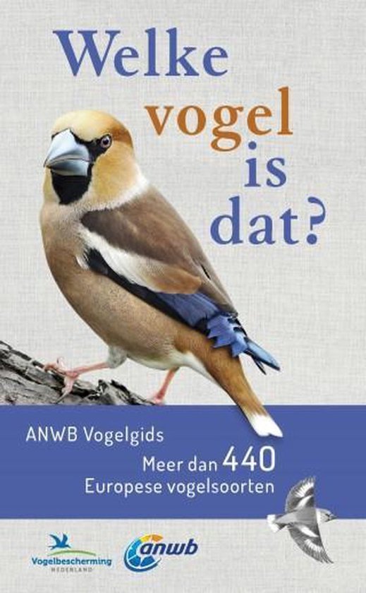 Welke is dat? Natuurgidsen - Welke vogel is dat? ANWB Vogelg ... - cover