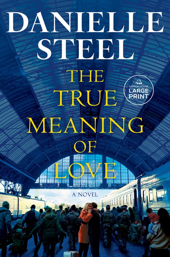 Boek "The True Meaning of Love" van Danielle Steel, met op de cover een stel dat elkaar omhelst op een treinstation.