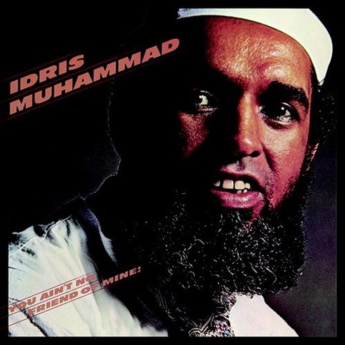 Idris Muhammad - You Ain't No Friend Of Mine! (CD)