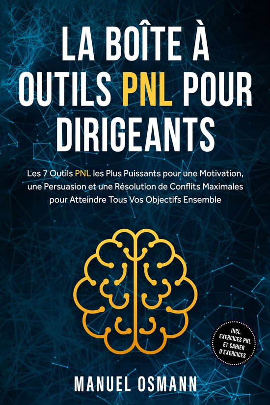 La Boîte à Outils PNL pour Dirigeants : Les 7 Outils PNL les Plus ...