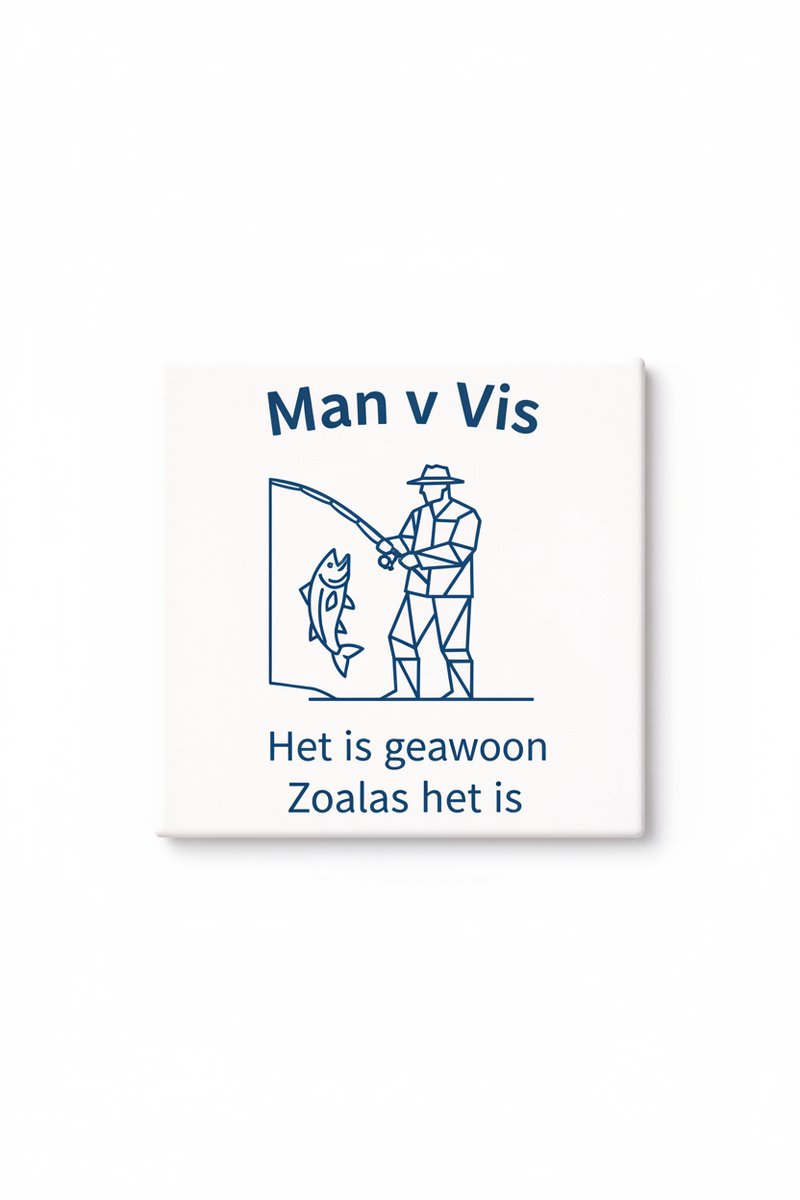 Bedruk King Grappige Vissen Keramische Tegel – Man v Vis “Het Is Gewoon Zoals Het Is” Decoratieve Cadeau Tegel voor Vissers & Hengelsport Liefhebbers Wit