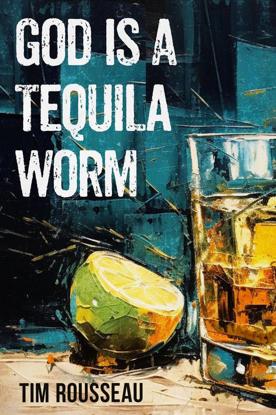 God Is A Tequila Worm - cover
