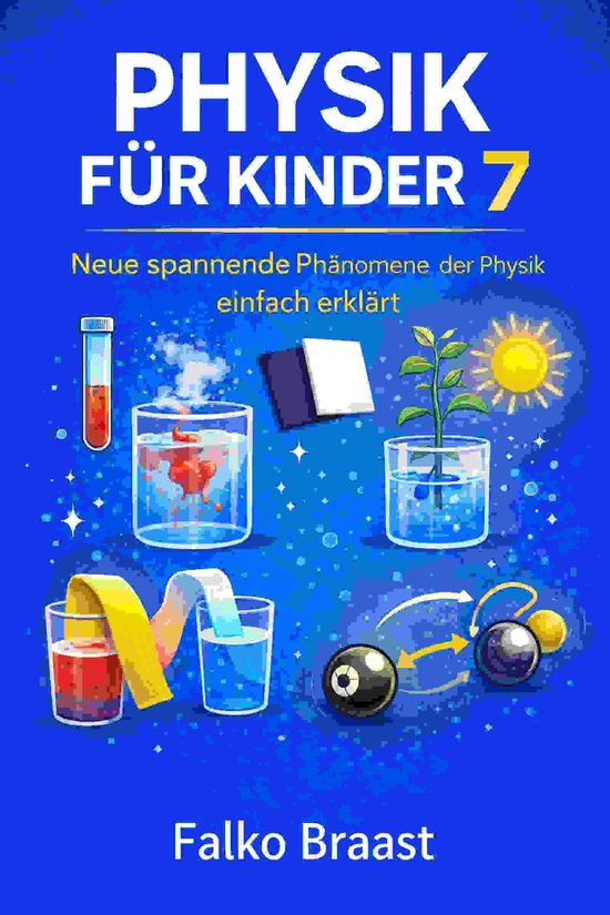Die große Physik-Reihe für Kinder 7 - Physik für Kinder 7 - cover