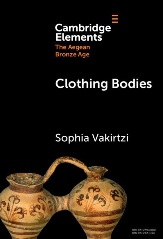 Elements in The Aegean Bronze Age - Clothing Bodies - cover