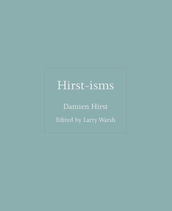 Hirst-isms door Damien Hirst, geredigeerd door Larry Warsh. Blauwgroene achtergrond.