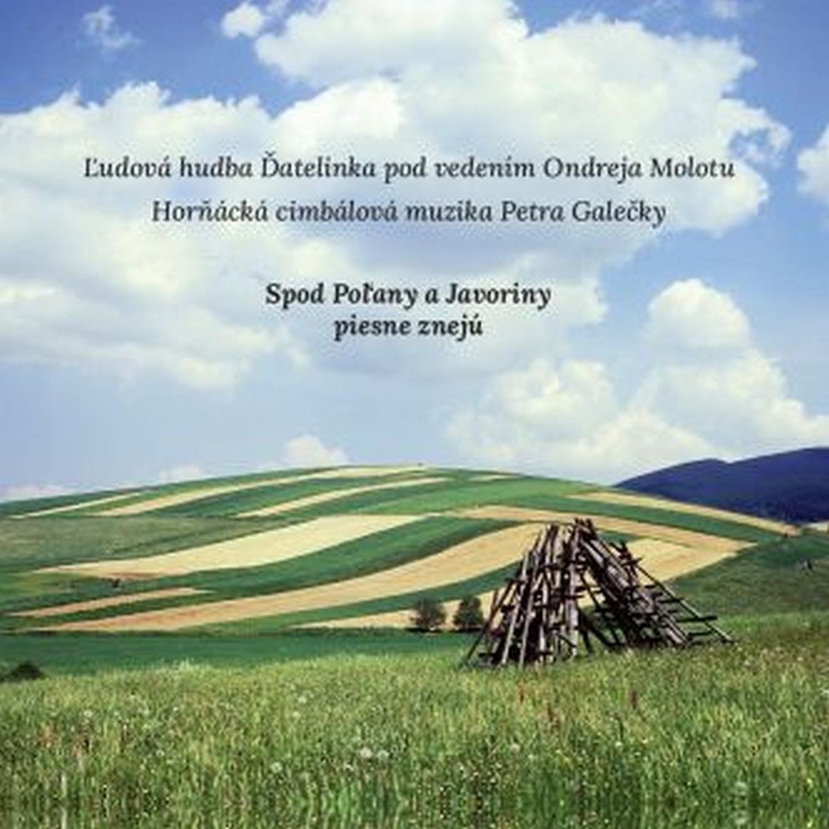 HCM P.Galečky & LH Ďatelinka O.Molotu - Spod Pol'any A Javoriny Zneju (CD)