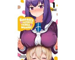 Omslag van Breasts Are My Favorite Things in the World!, Vol. 1