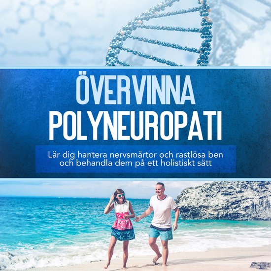 Övervinna polyneuropati: Lär dig hantera nervsmärtor och  ... - cover