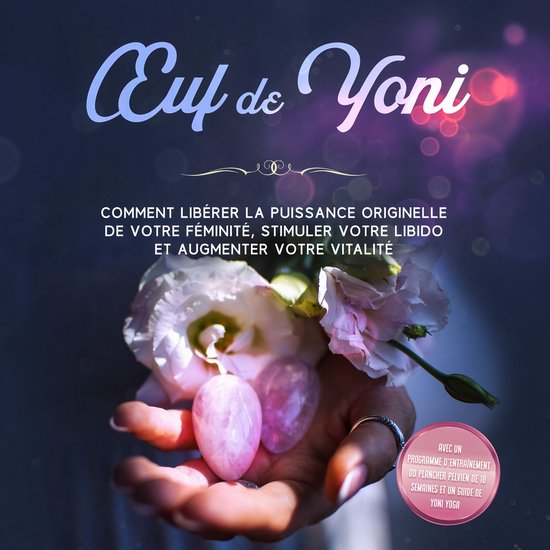 Œuf de Yoni : Comment libérer la puissance originelle de v ... - cover