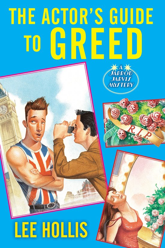 A Jarrod Jarvis Mystery-The Actor's Guide to Greed - cover