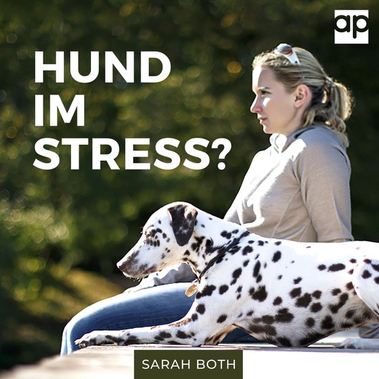 Hund im Stress? Entspannter Hund - Entspannter Alltag - cover