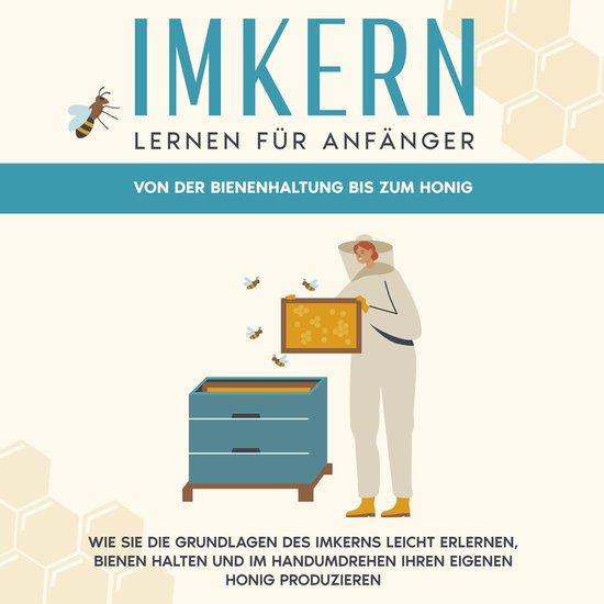 Imkern lernen für Anfänger - Von der Bienenhaltung bis zum ... - cover