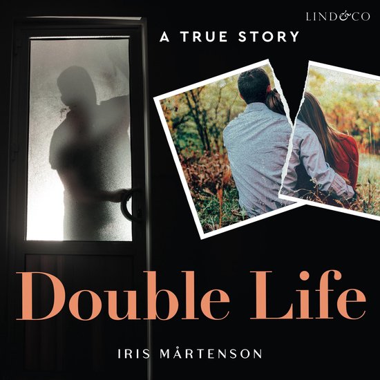 Boekomslag van 'Double Life' door Iris Mårtenson. Een silhouet achter een deur, gesplitste foto van een koppel.