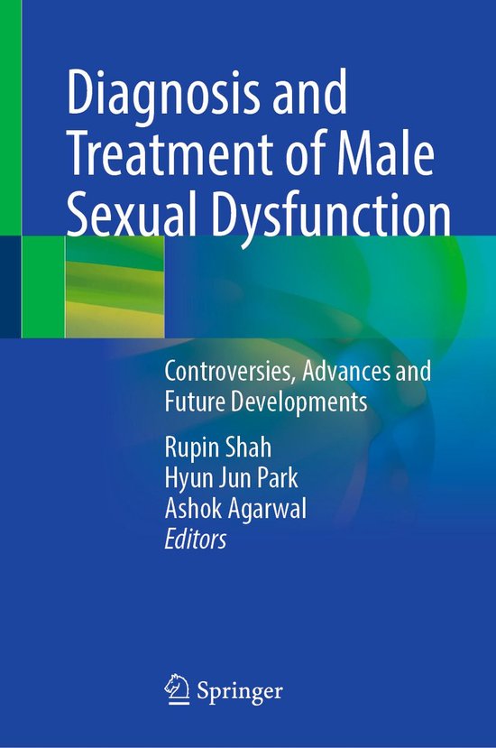 Couverture de livre : Diagnosis and Treatment of Male Sexual Dysfunction. Controversies, Advances and Future Developments. Directeurs de publication Rupin Shah, Hyun Jun Park, Ashok Agarwal. Éditeur Springer.