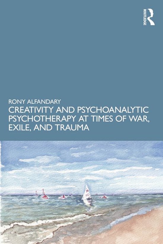 Creativity and Psychoanalytic Psychotherapy at Times of War, ... - cover