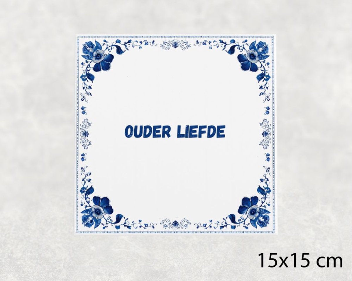 Voici Voilà Spreuk tegel 15x15 cm Ouder liefde Blauw