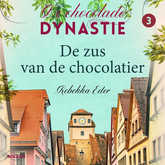De Chocolade Dynastie 3 - De zus van de chocolatier - cover