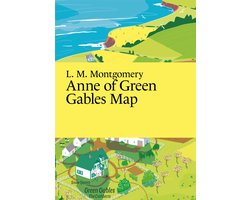 Literary Maps Series- L. M. Montgomery, Anne of Green Gables Map