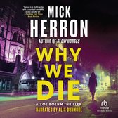 Boekomslag van 'Why We Die' door Mick Herron. Een vrouw loopt door een straat in Londen bij nacht, met gebouwen op de achtergrond.