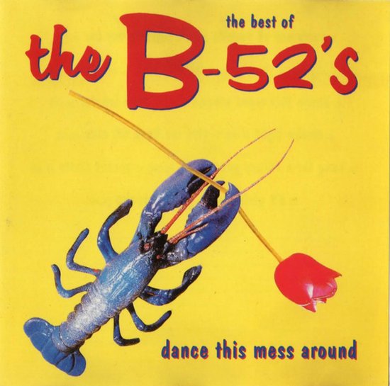 Dance this mess around-The best of von B-52's