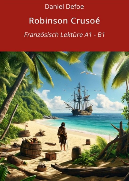 Robinson Crusoé: Französisch Lektüre A1 – B1 - cover