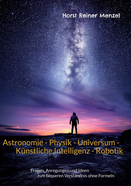 Astronomie - Physik - Universum - Künstliche Intelligenz -  ... - cover