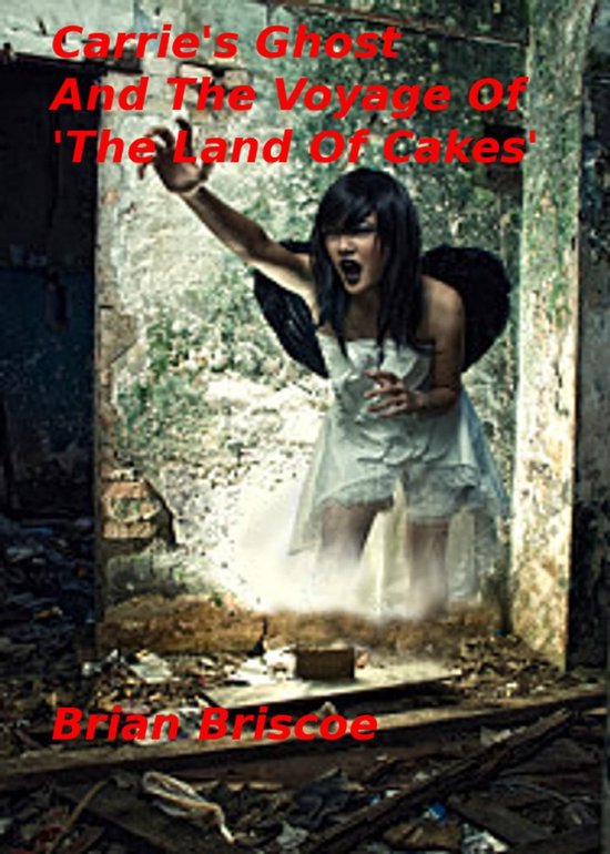 Carrie's Ghost And The Voyage Of The 'Land Of Cakes' - cover