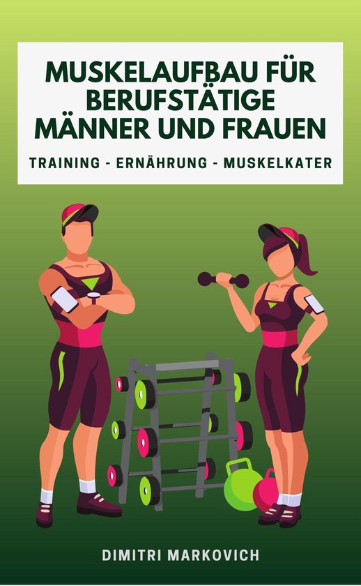 1 1 - Muskelaufbau für Berufstätige Männer und Frauen - cover
