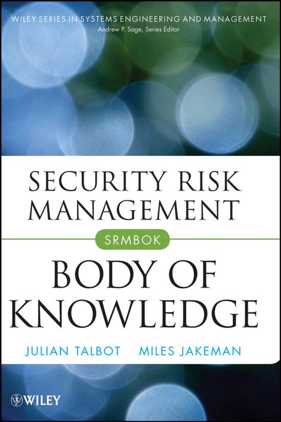 Wiley Series in Systems Engineering and Management 69 - Security Risk Management Body of Knowledge
