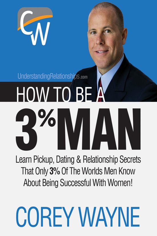 How to Be a 3% Man, Winning the Heart of the Woman of Your D ... - cover