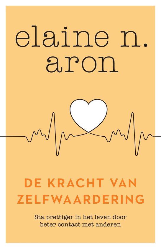 Boekcover met tekst 'elaine n. aron', een hartje en een ECG-lijn. Titel: 'DE KRACHT VAN ZELFWARDERING'.
