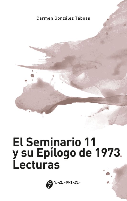 El Seminario 11 y su epílogo de 1973. Lecturas - cover