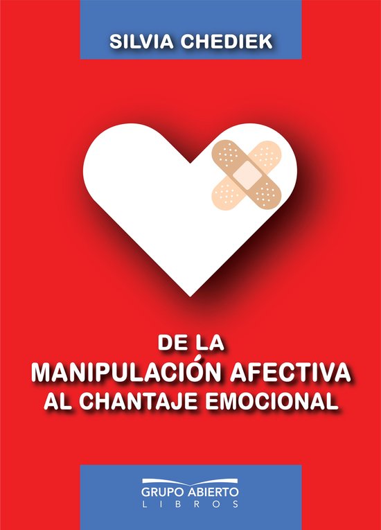 De la manipulación afectiva al chantaje emocional - cover