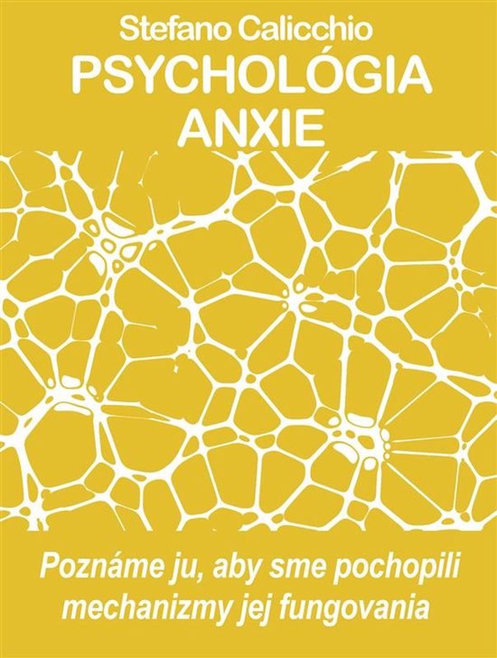 PSYCHOLÓGIA ANXIE Poznáme ju, aby sme pochopili mechanizmy ... - cover