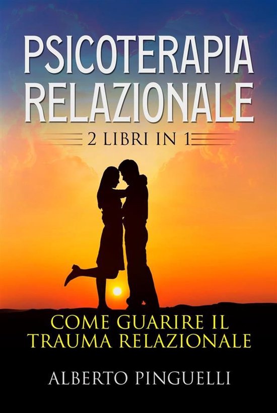 Psicoterapia relazionale (2 Libri in 1) - cover