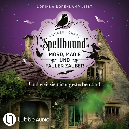 Und weil sie nicht gestorben sind - Spellbound - Mord, Magie ... - cover